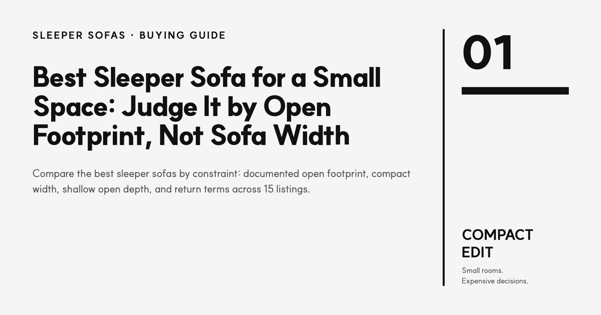 Best Sleeper Sofa for a Small Space: Judge It by Open Footprint, Not Sofa Width guide from Compact Edit