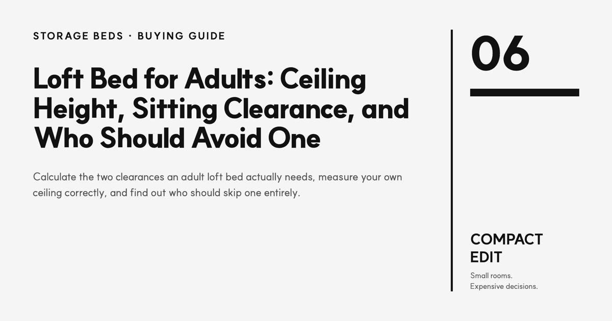 Loft Bed for Adults: Ceiling Height, Sitting Clearance, and Who Should Avoid One guide from Compact Edit