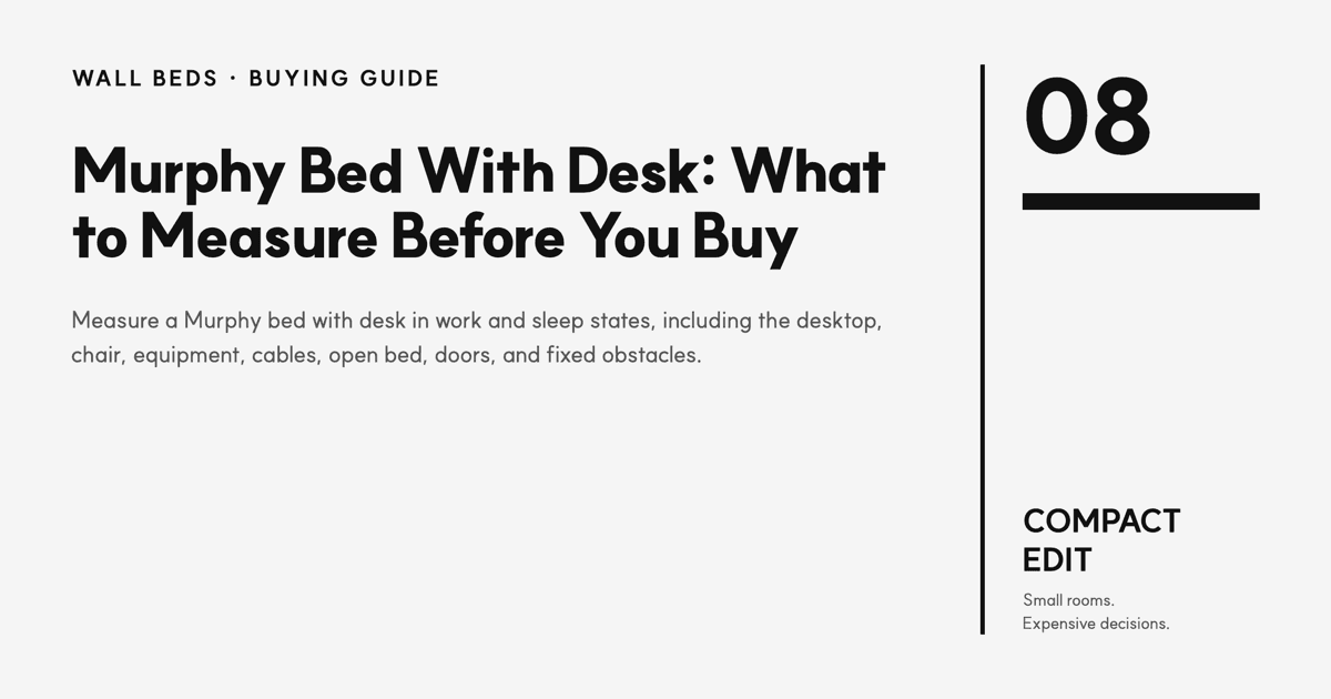 Murphy Bed With Desk: What to Measure Before You Buy guide from Compact Edit